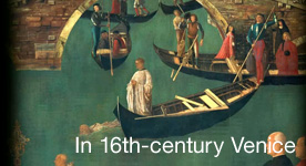 In 16th-century Venice